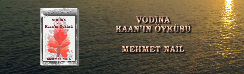 Mehmet Nail Vodina Kaanin Oykusu 01